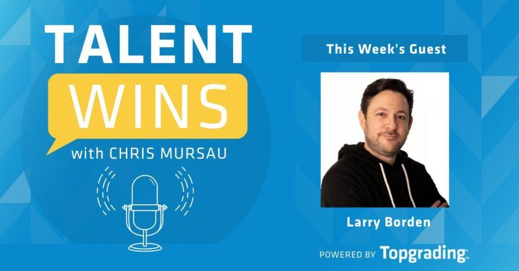 talent wins podcast larry borden